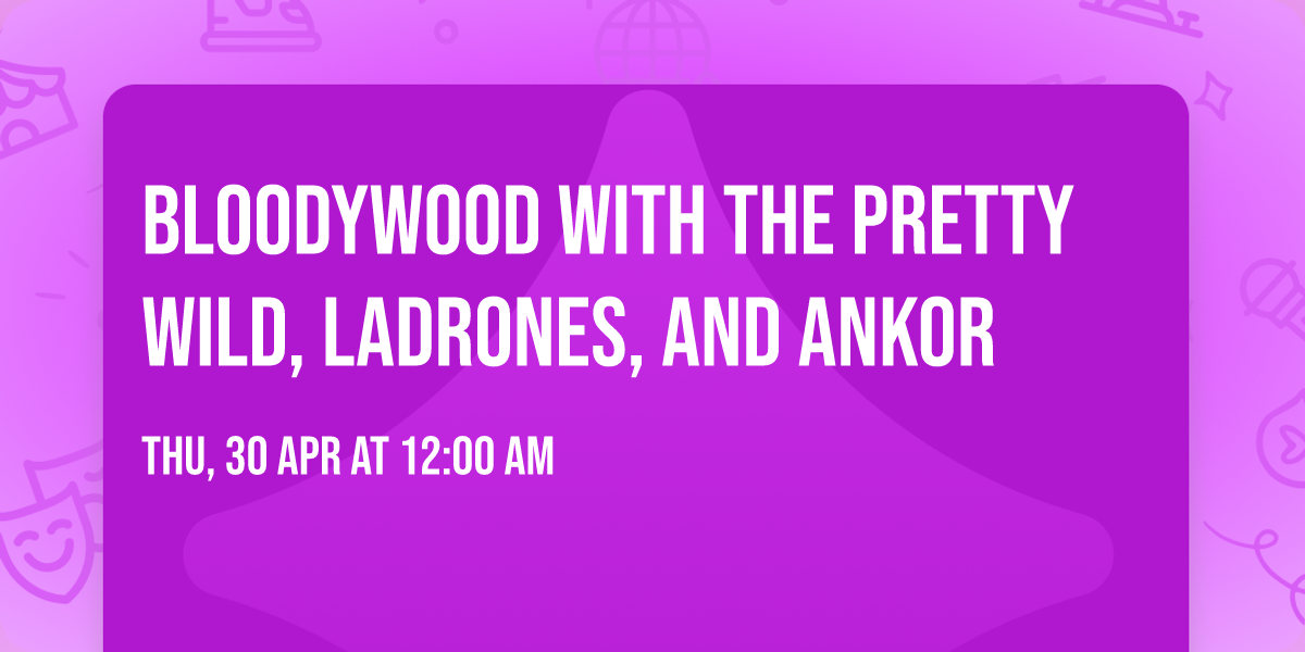 Bloodywood with The Pretty Wild, Ladrones, and ANKOR