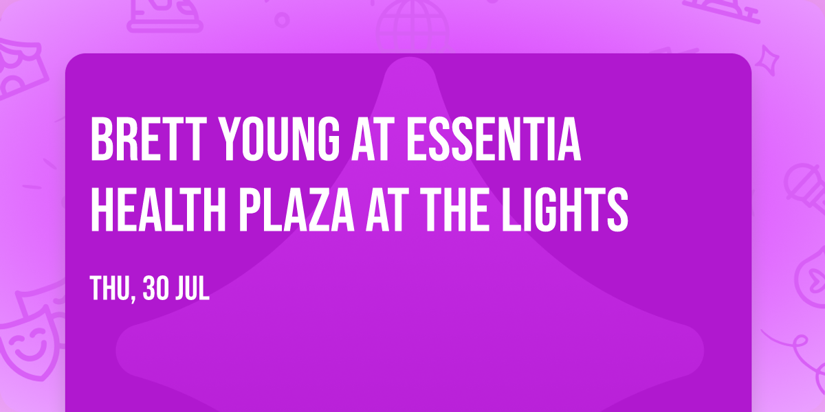 Brett Young at Essentia Health Plaza at The Lights