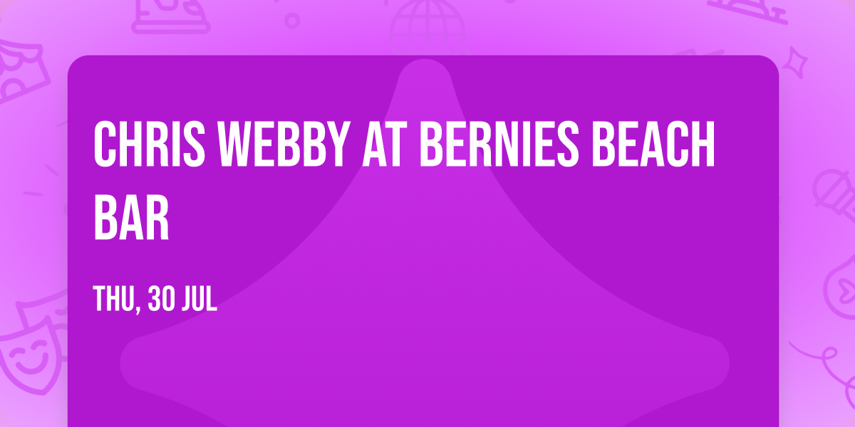 Chris Webby at Bernies Beach Bar