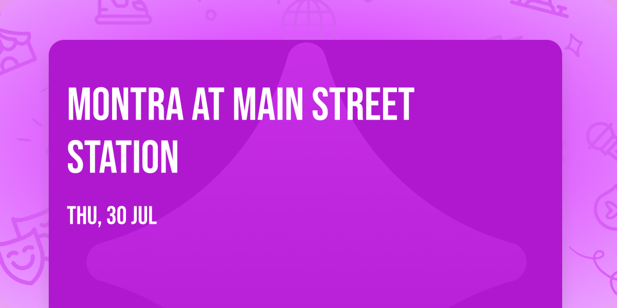 Montra at Main Street Station