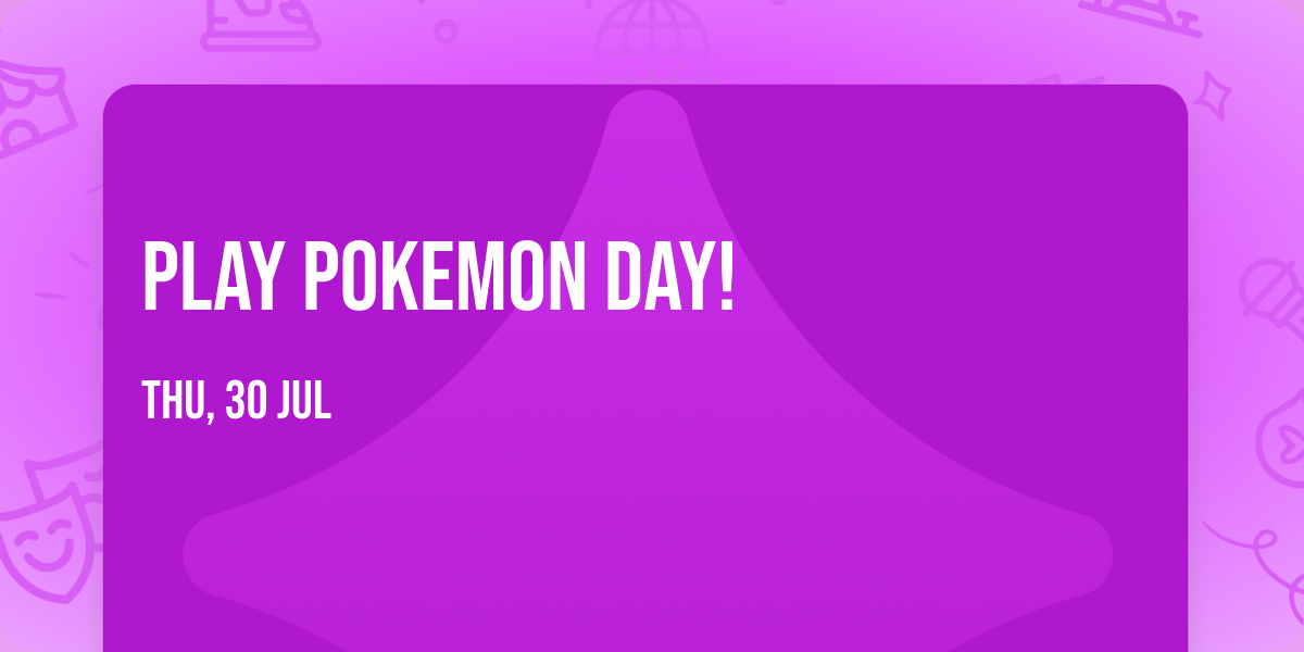 Play Pokemon Day! 