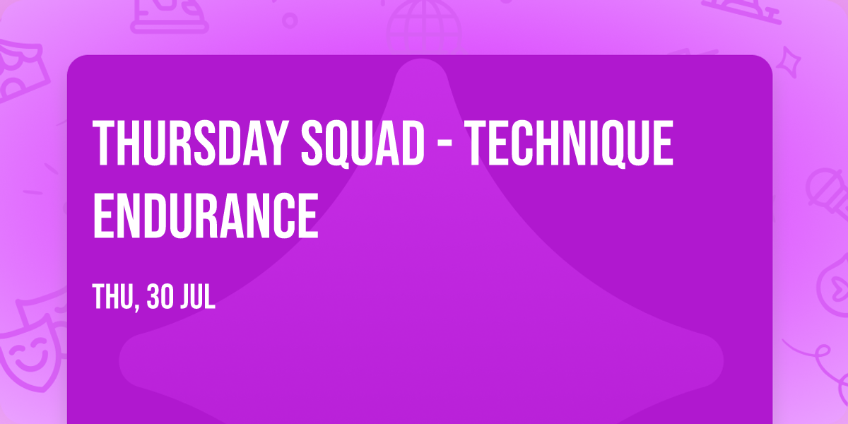 Thursday Squad - Technique Endurance