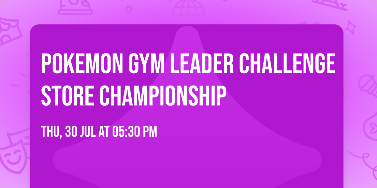 Pokemon Gym Leader Challenge Store Championship