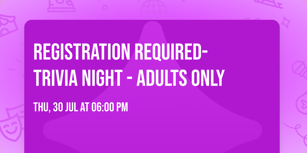 Registration Required- Trivia Night - Adults Only