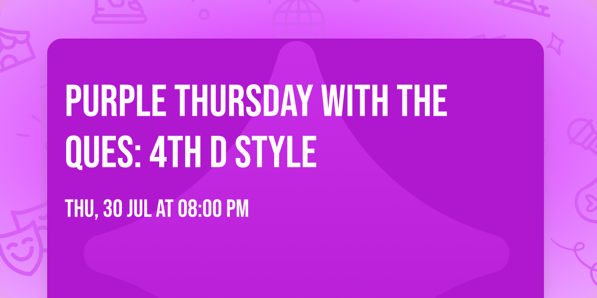 Purple Thursday with the Ques: 4th D Style