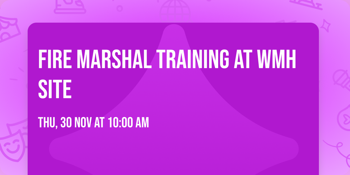 Fire Marshal Training at WMH site