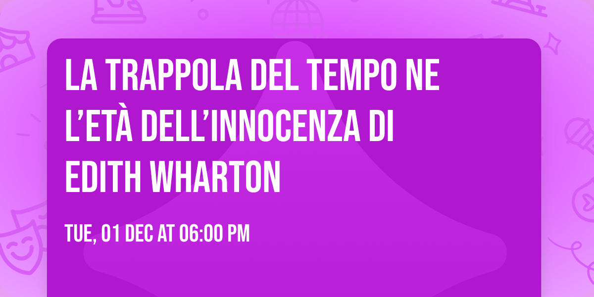 La trappola del tempo ne L\u2019et\u00e0 dell\u2019innocenza di Edith Wharton