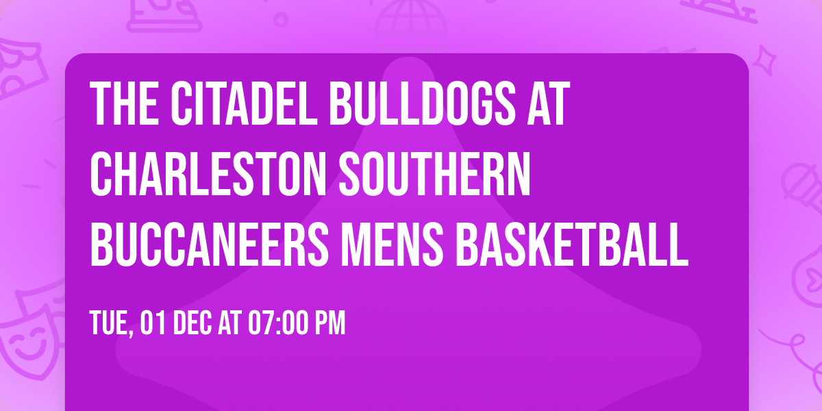 The Citadel Bulldogs at Charleston Southern Buccaneers Mens Basketball