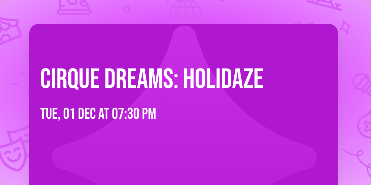 Cirque Dreams: Holidaze