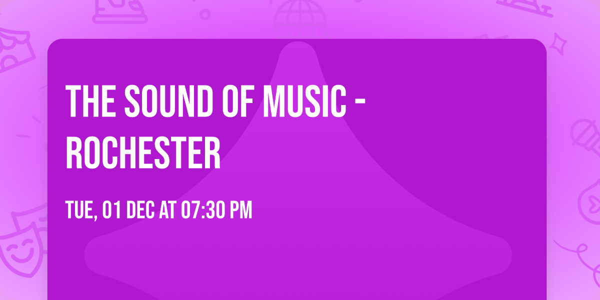 The Sound Of Music - Rochester