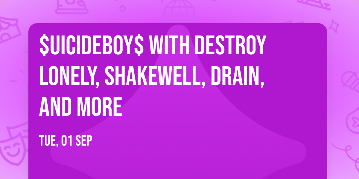 $uicideboy$ with Destroy Lonely, Shakewell, Drain, and more