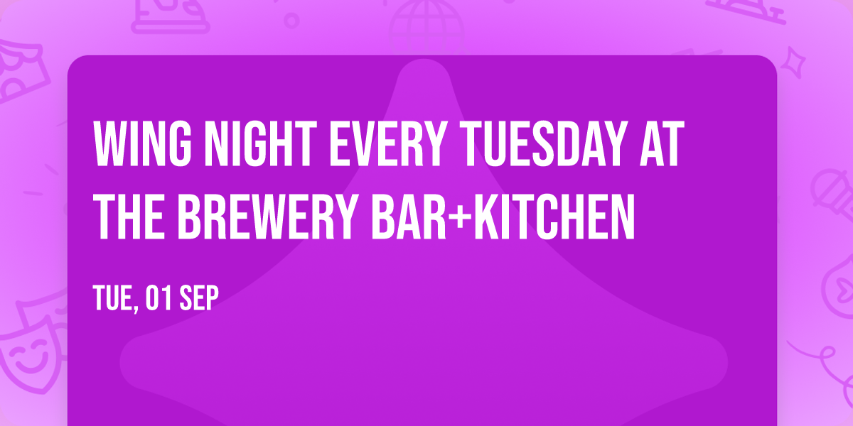 Wing Night Every Tuesday at The Brewery Bar+Kitchen