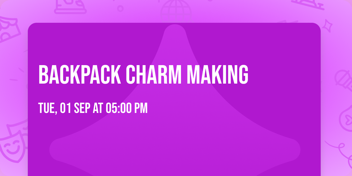 Backpack Charm Making
