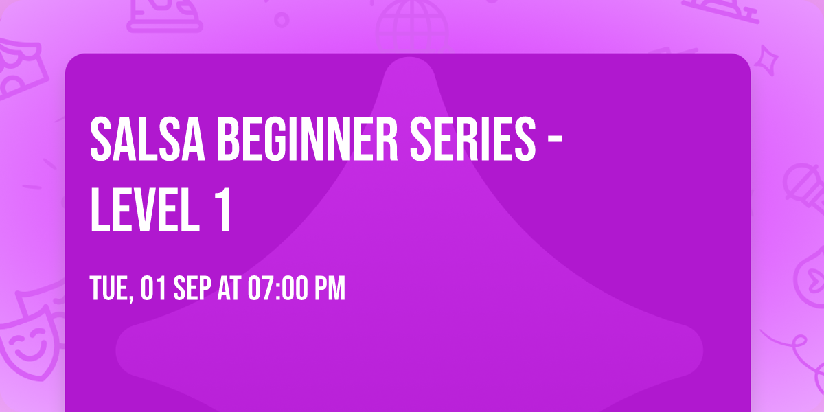 Salsa Beginner Series - Level 1