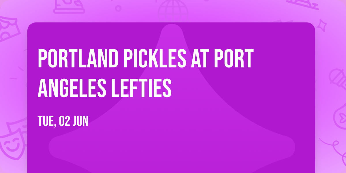 Portland Pickles at Port Angeles Lefties