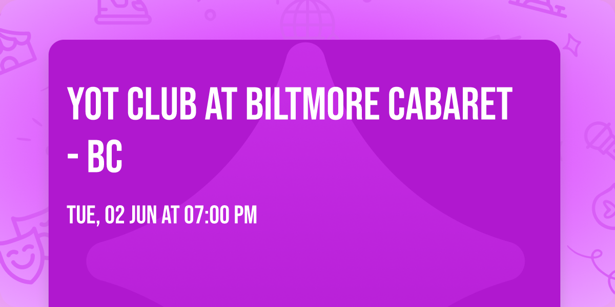 Yot Club at Biltmore Cabaret - BC