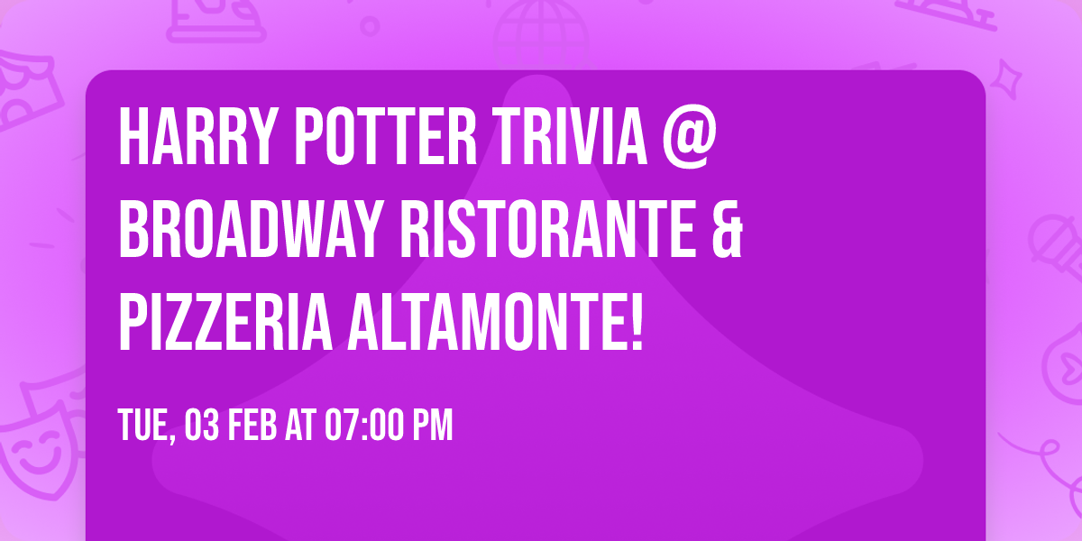 Harry Potter Trivia @ Broadway Ristorante & Pizzeria Altamonte!