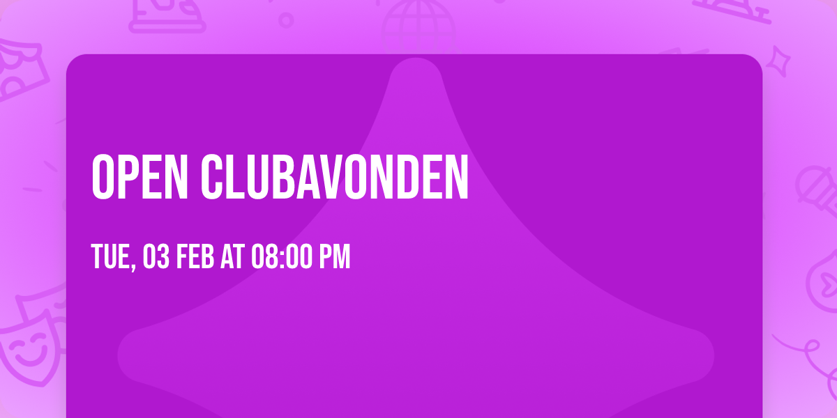 Open Clubavonden