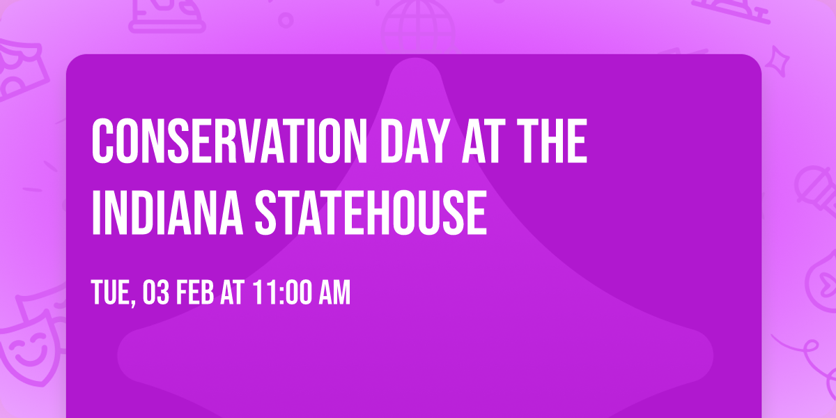 Conservation Day at the Indiana Statehouse 