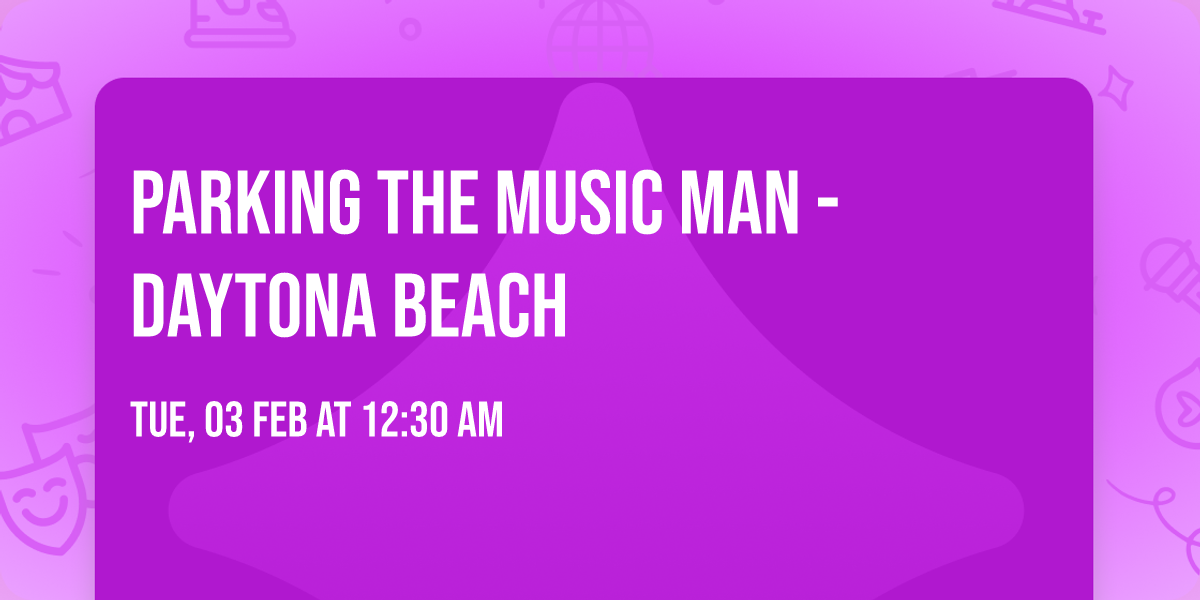 Parking The Music Man - Daytona Beach
