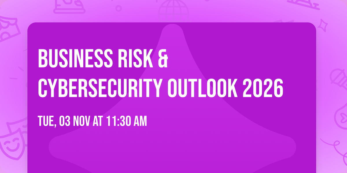 BUSINESS RISK & CYBERSECURITY OUTLOOK 2026