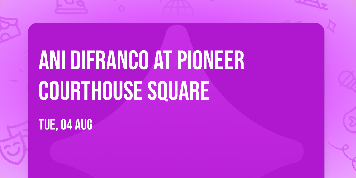 Ani DiFranco at Pioneer Courthouse Square