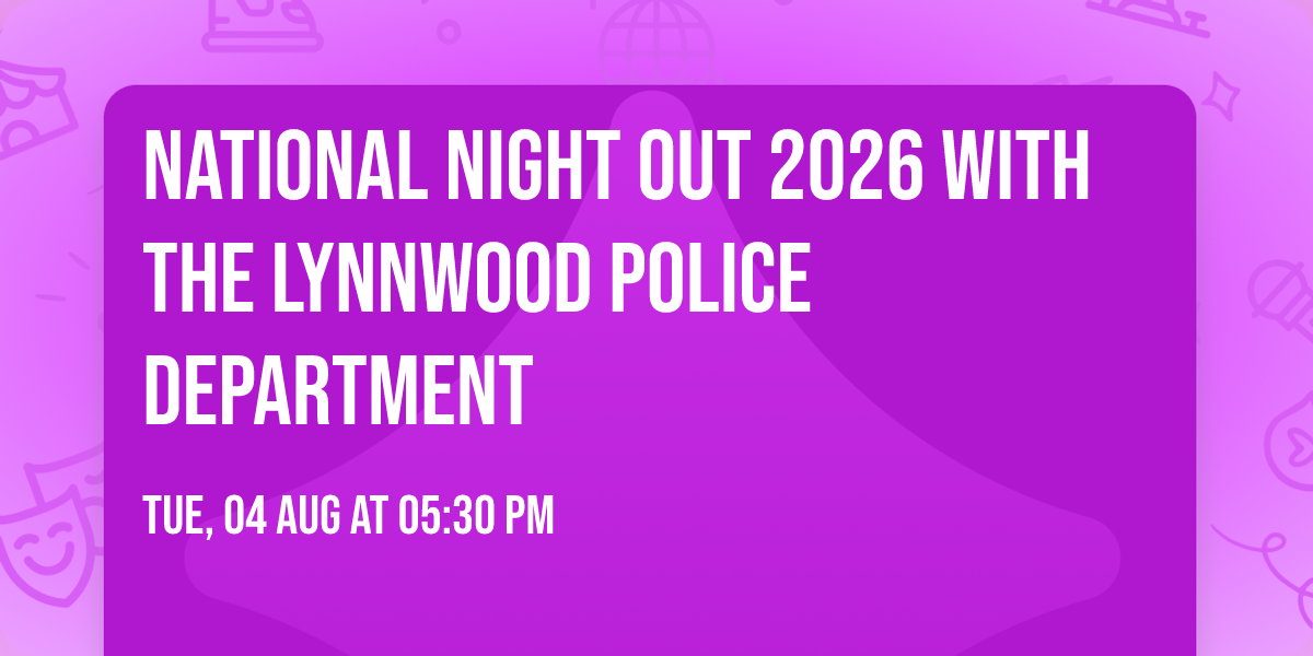 National Night Out 2026 with the Lynnwood Police Department