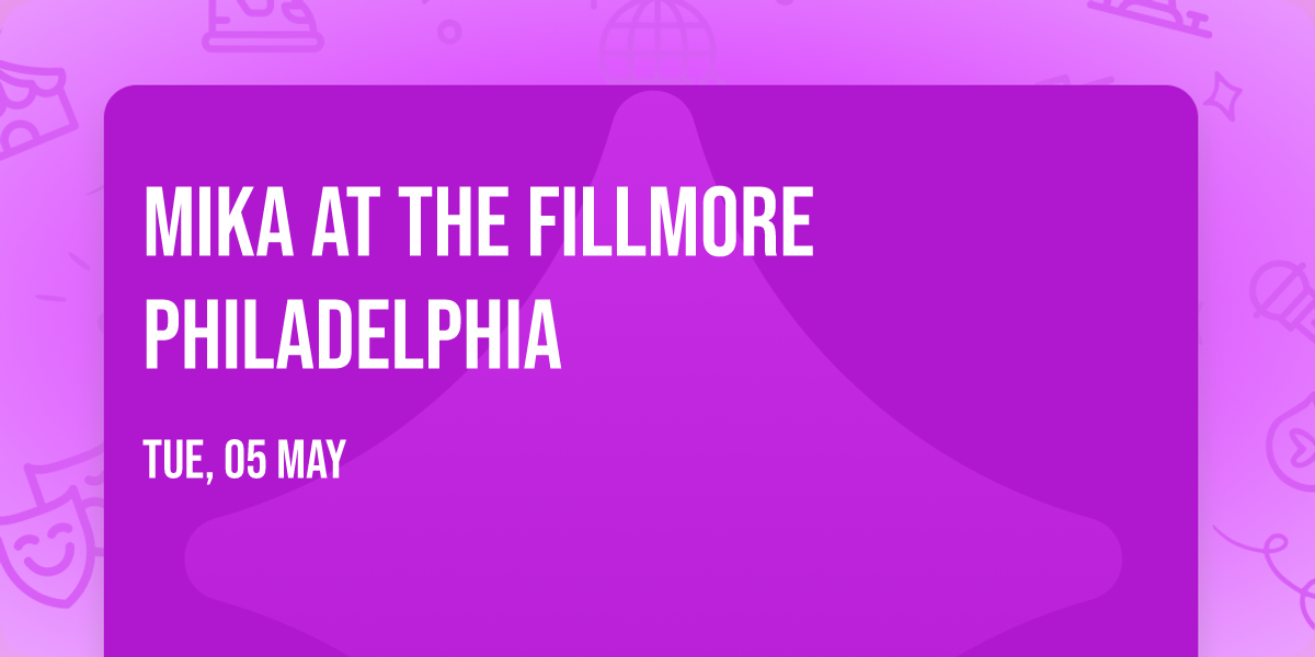 Mika at The Fillmore Philadelphia