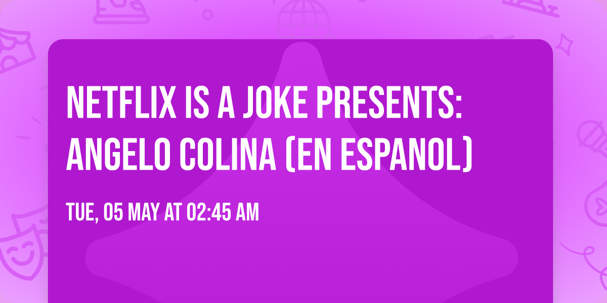 Netflix is a Joke Presents: Angelo Colina (En Espanol)