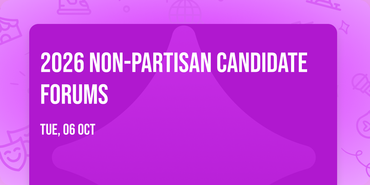 2026 Non-Partisan Candidate Forums