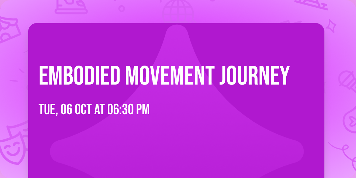 Embodied Movement Journey 