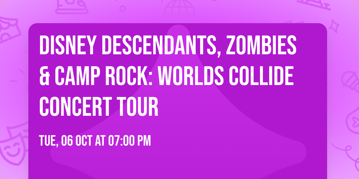 Disney Descendants, ZOMBIES & Camp Rock: Worlds Collide Concert Tour