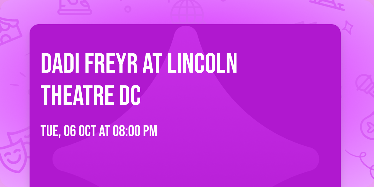 Dadi Freyr at Lincoln Theatre DC
