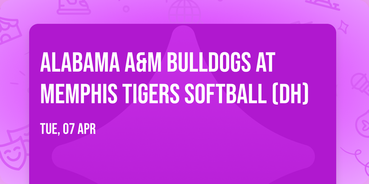 Alabama A&M Bulldogs at Memphis Tigers Softball (DH)