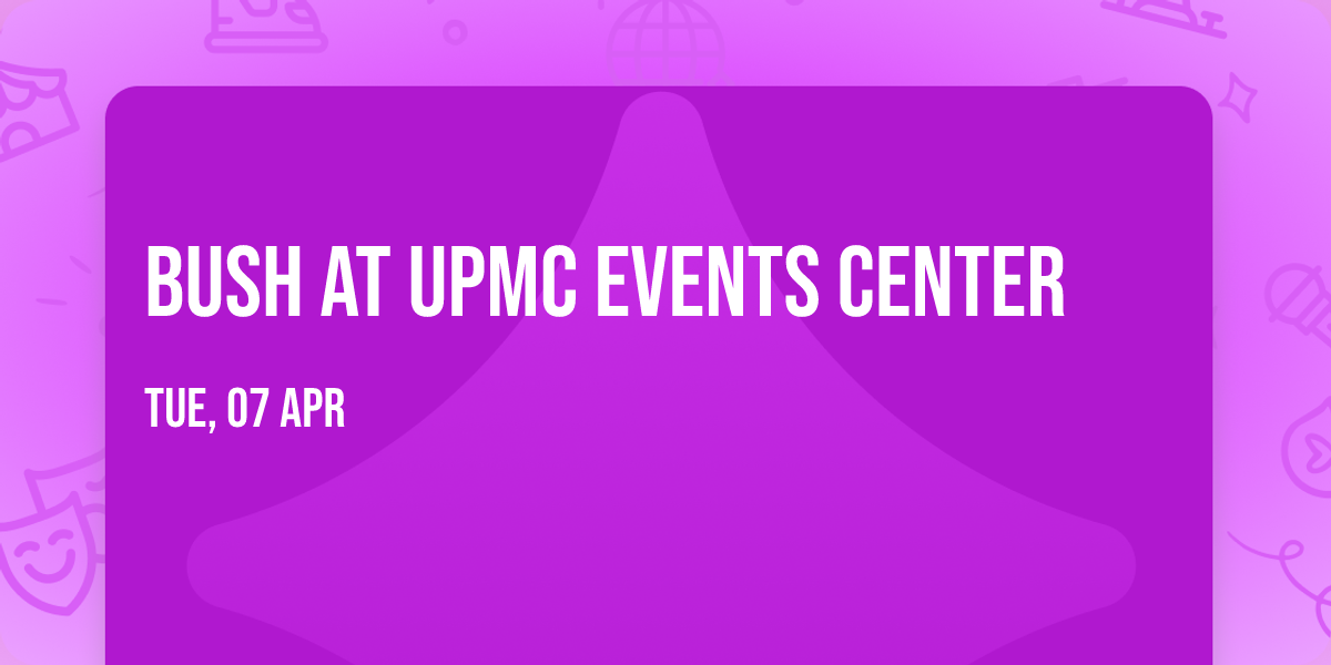 Bush at UPMC Events Center