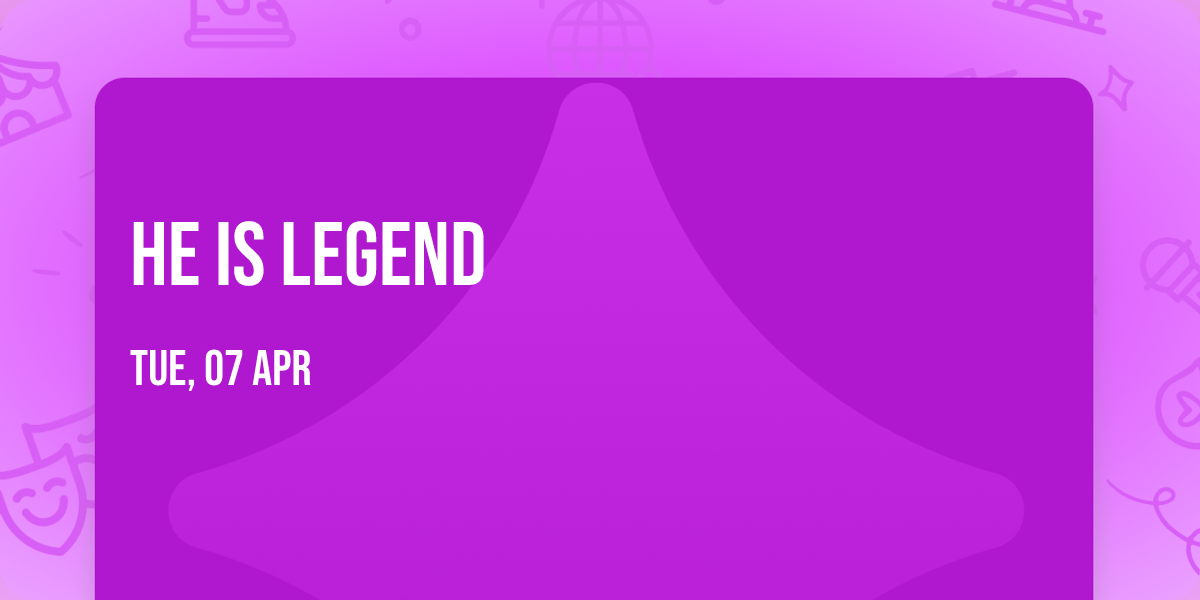 He Is Legend