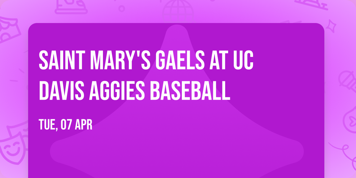 Saint Mary's Gaels at UC Davis Aggies Baseball