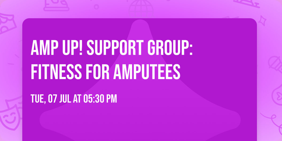 Amp Up! Support Group: Fitness for Amputees