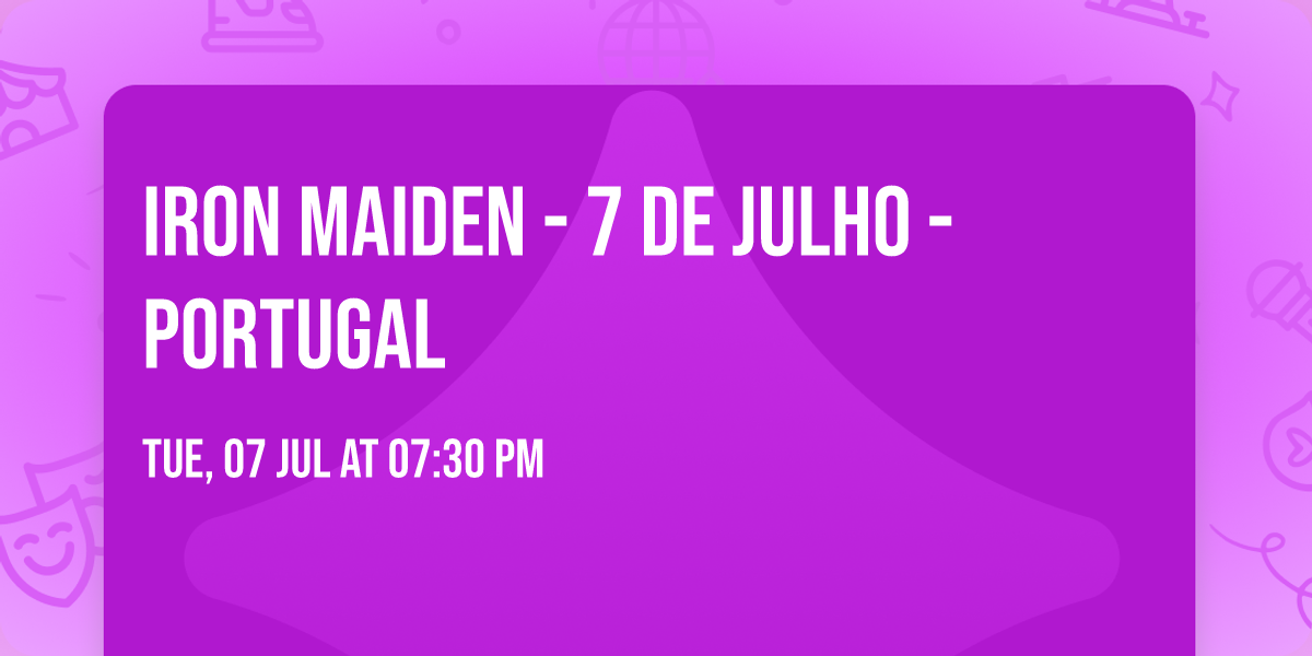 Iron Maiden - 7 de Julho - Portugal 