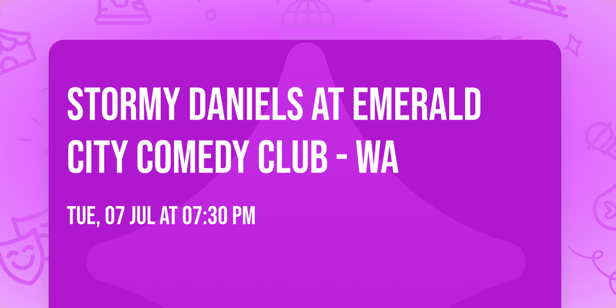 Stormy Daniels at Emerald City Comedy Club - WA