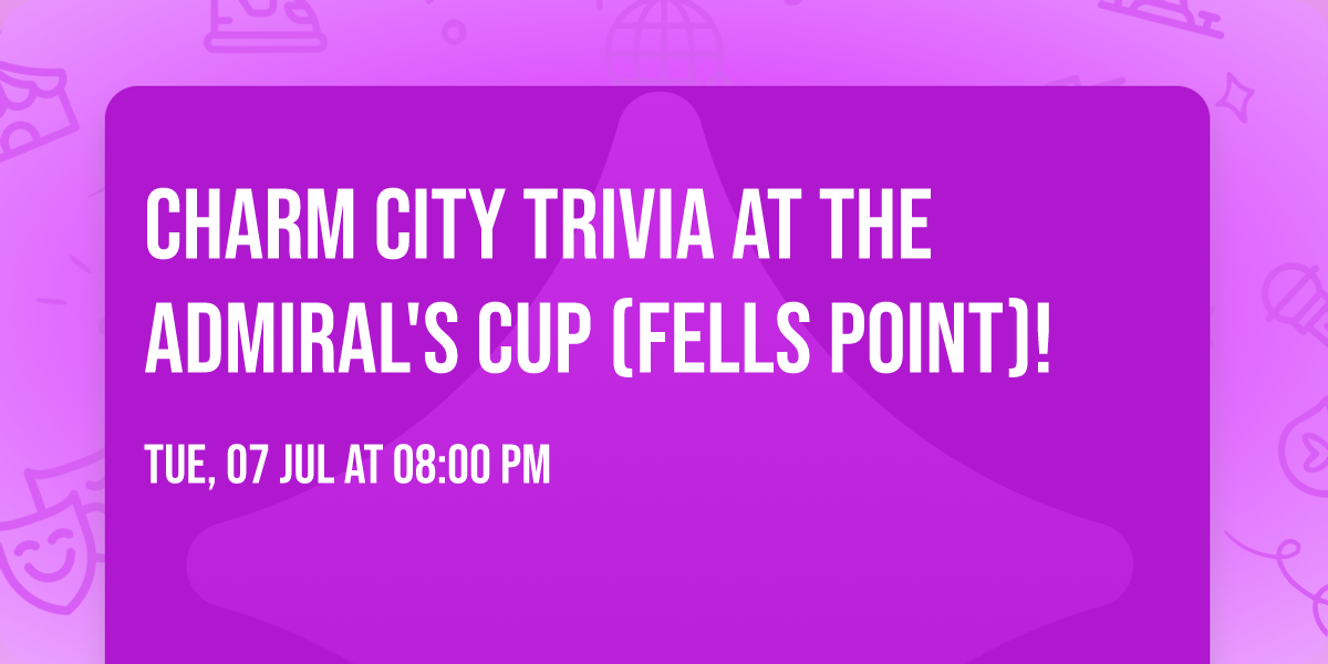 Charm City Trivia at The Admiral's Cup (Fells Point)!