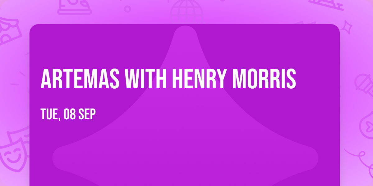 Artemas with Henry Morris