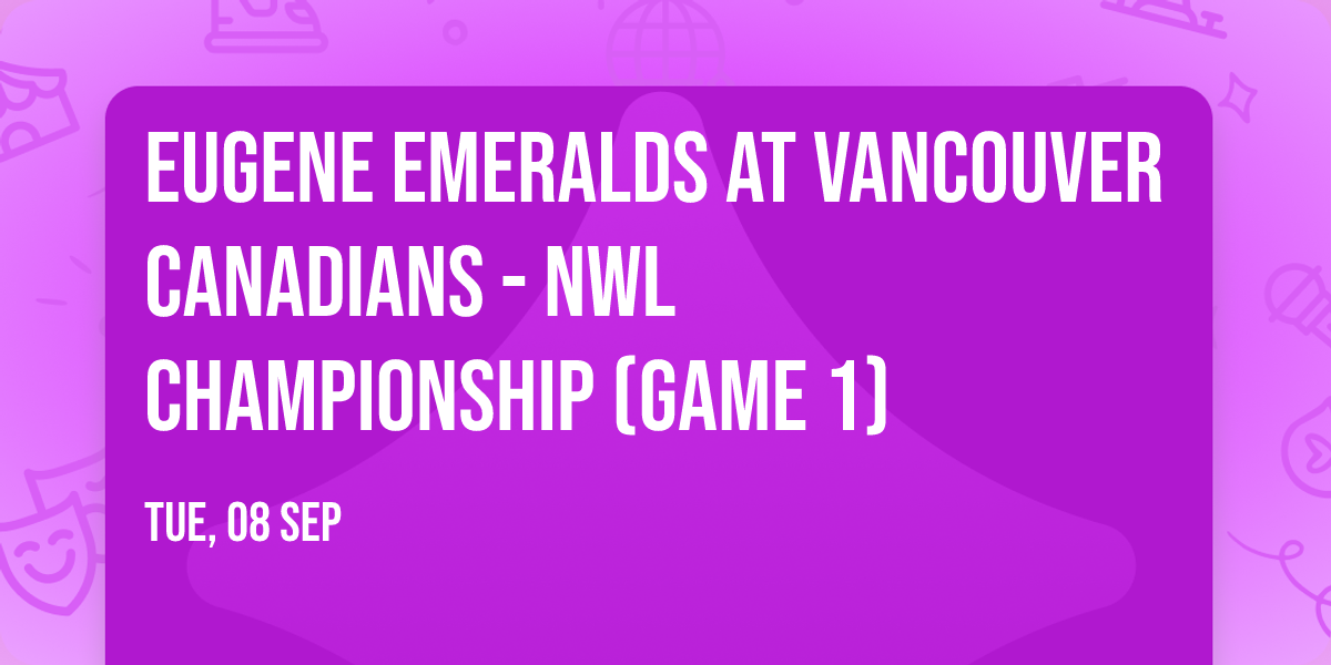 Eugene Emeralds at Vancouver Canadians - NWL Championship (Game 1)