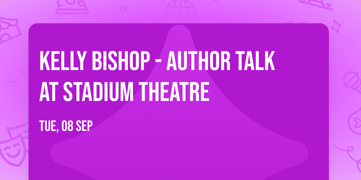 Kelly Bishop - Author Talk at Stadium Theatre