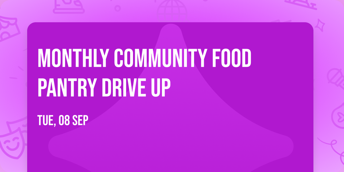 Monthly Community Food Pantry Drive Up