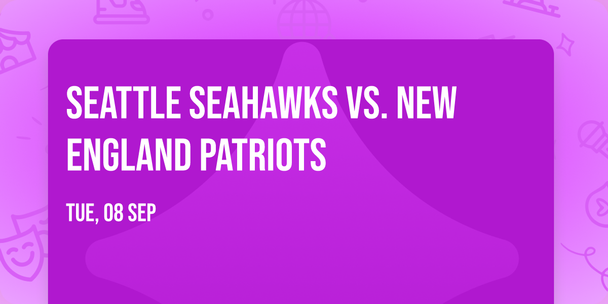 Seattle Seahawks vs. New England Patriots