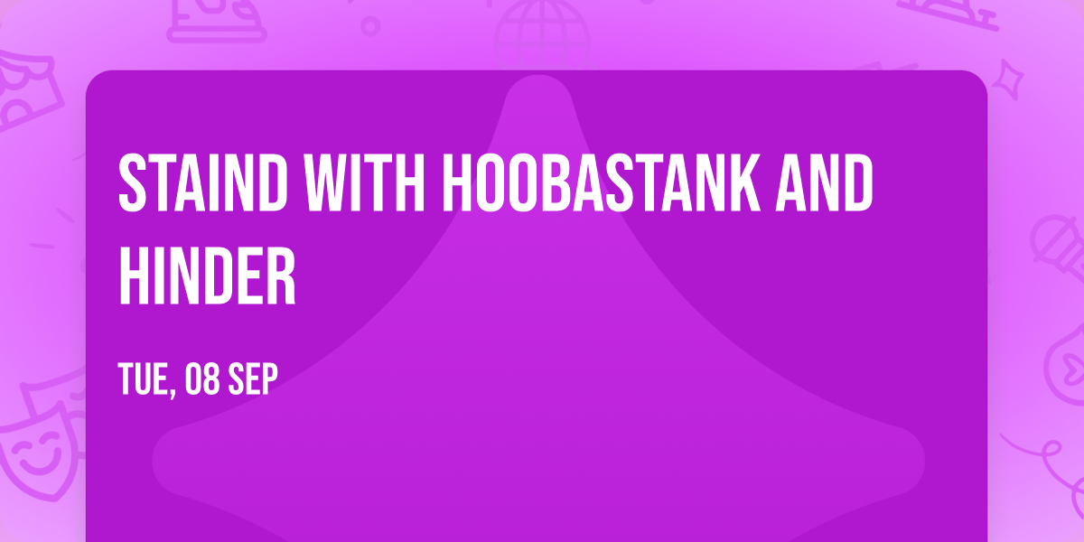 Staind with Hoobastank and Hinder