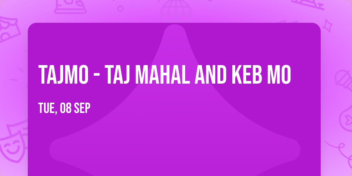 TajMo - Taj Mahal and Keb Mo
