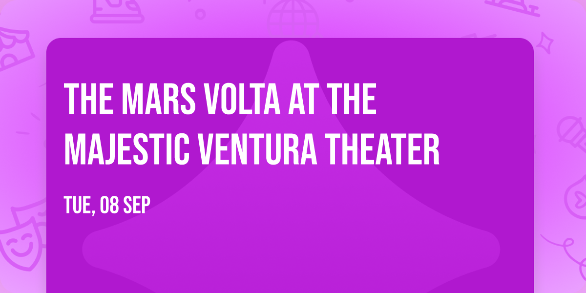 The Mars Volta at The Majestic Ventura Theater