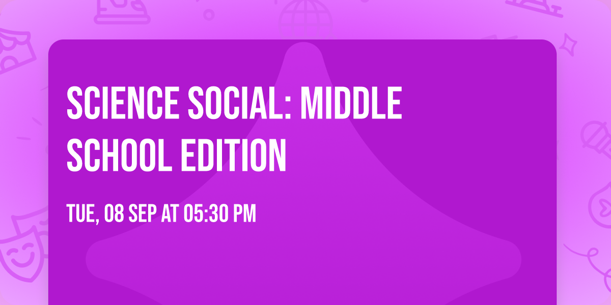 Science Social: Middle School Edition